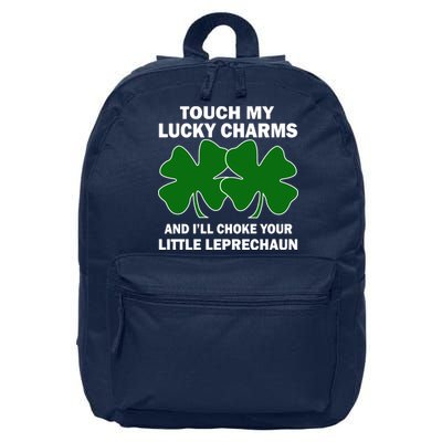 Touch My Lucky Charms And I'll Choke Your Leprechaun 16 in Basic Backpack