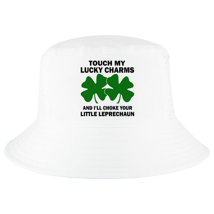 Touch My Lucky Charms And I'll Choke Your Leprechaun Cool Comfort Performance Bucket Hat