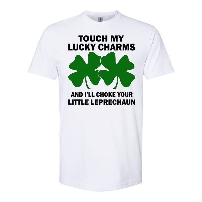 Touch My Lucky Charms And I'll Choke Your Leprechaun Softstyle CVC T-Shirt