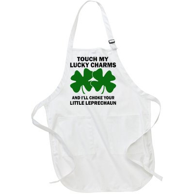 Touch My Lucky Charms And I'll Choke Your Leprechaun Full-Length Apron With Pockets