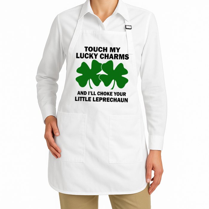 Touch My Lucky Charms And I'll Choke Your Leprechaun Apron