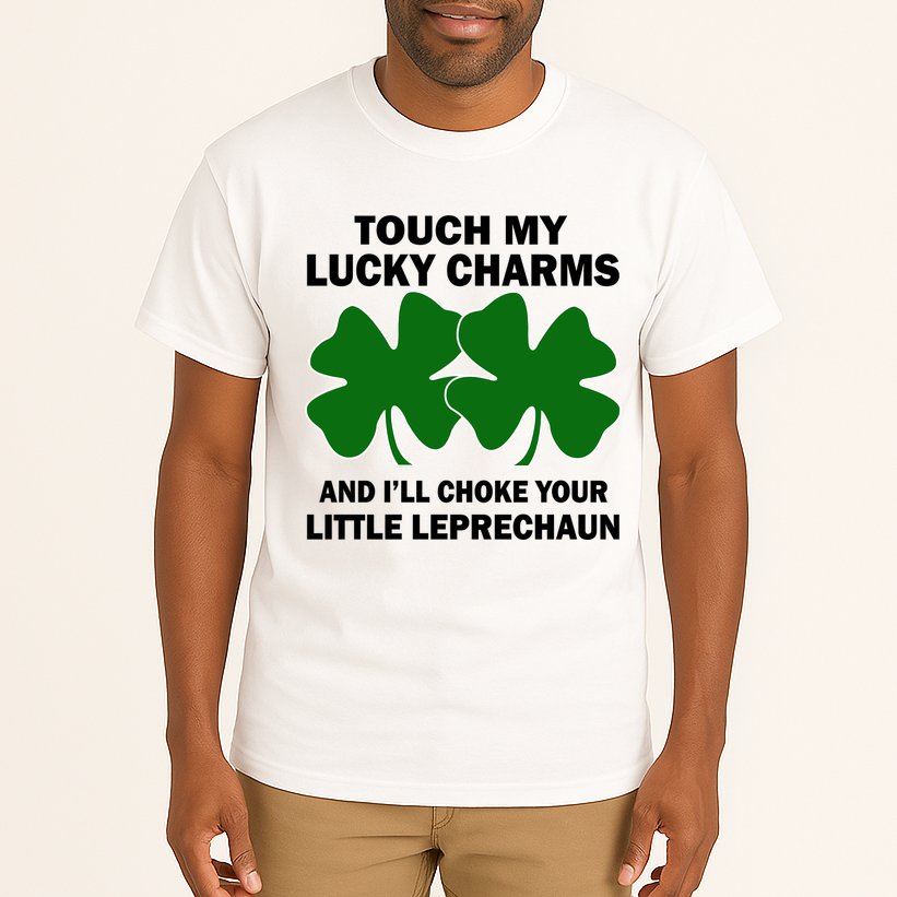 Touch My Lucky Charms And I'll Choke Your Leprechaun Tall T-Shirt