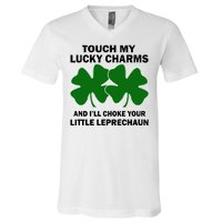 Touch My Lucky Charms And I'll Choke Your Leprechaun V-Neck T-Shirt