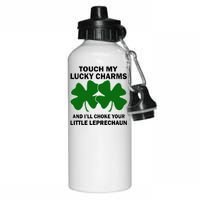 Touch My Lucky Charms And I'll Choke Your Leprechaun Aluminum Water Bottle