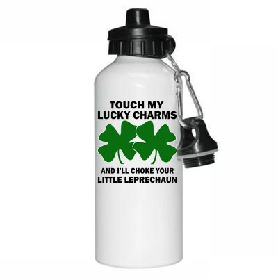 Touch My Lucky Charms And I'll Choke Your Leprechaun Aluminum Water Bottle