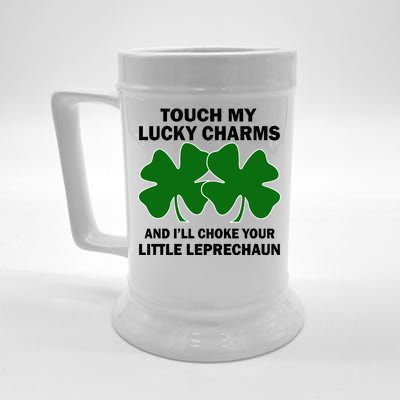 Touch My Lucky Charms And I'll Choke Your Leprechaun Beer Stein