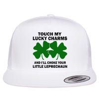 Touch My Lucky Charms And I'll Choke Your Leprechaun Flat Bill Trucker Hat