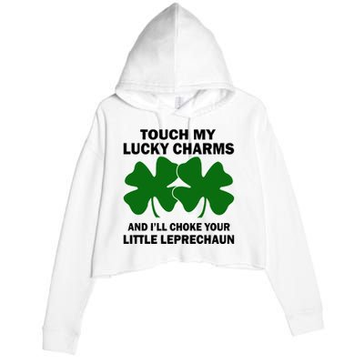 Touch My Lucky Charms And I'll Choke Your Leprechaun Crop Fleece Hoodie