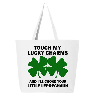 Touch My Lucky Charms And I'll Choke Your Leprechaun 25L Jumbo Tote