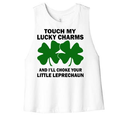 Touch My Lucky Charms And I'll Choke Your Leprechaun Women's Racerback Cropped Tank