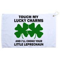 Touch My Lucky Charms And I'll Choke Your Leprechaun Grommeted Golf Towel