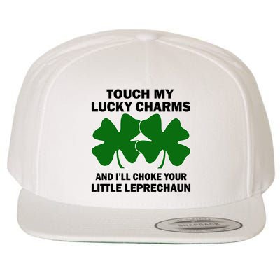 Touch My Lucky Charms And I'll Choke Your Leprechaun Wool Snapback Cap