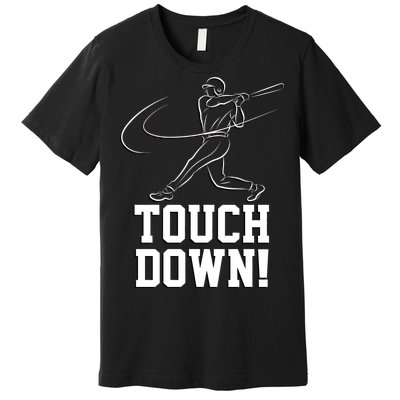 Touchdown Baseball Home-run  Premium T-Shirt