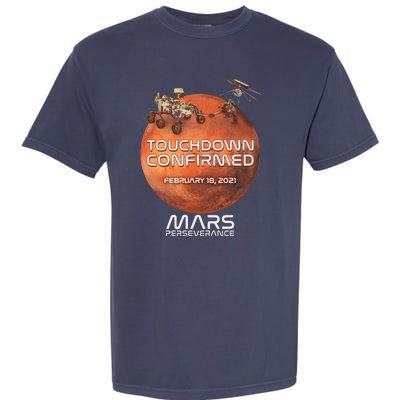 Touchdown Confirmed Mars Perseverance February 18 2021 Garment-Dyed Heavyweight T-Shirt