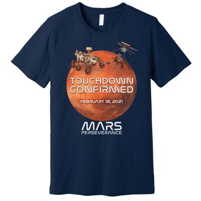 Touchdown Confirmed Mars Perseverance February 18 2021 Premium T-Shirt