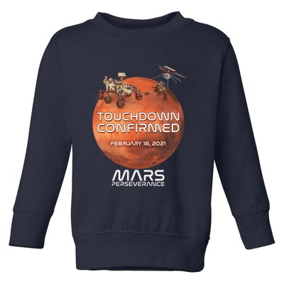 Touchdown Confirmed Mars Perseverance February 18 2021 Toddler Sweatshirt