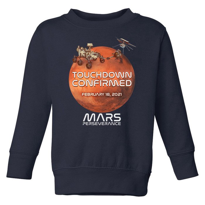 Touchdown Confirmed Mars Perseverance February 18 2021 Toddler Sweatshirt