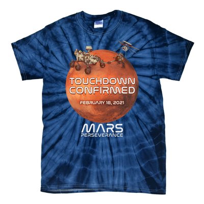 Touchdown Confirmed Mars Perseverance February 18 2021 Tie-Dye T-Shirt