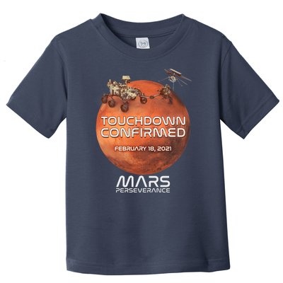 Touchdown Confirmed Mars Perseverance February 18 2021 Toddler T-Shirt