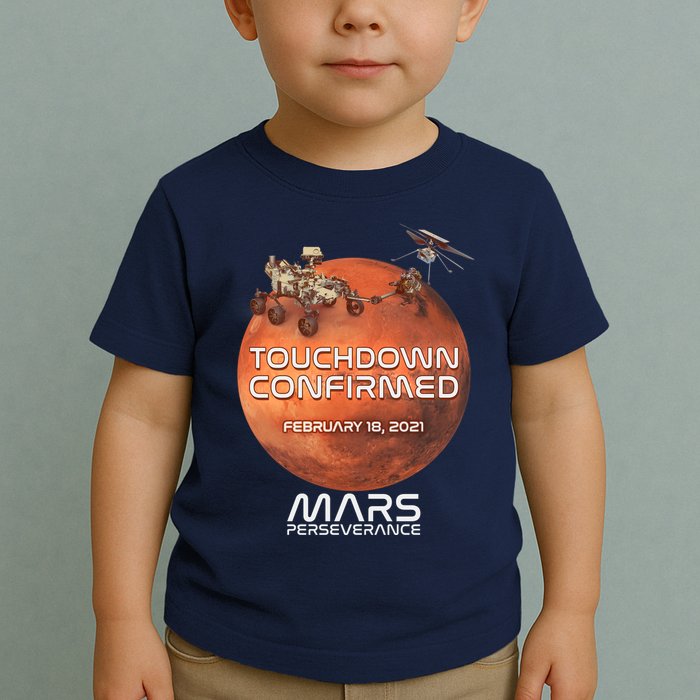 Touchdown Confirmed Mars Perseverance February 18 2021 Toddler T-Shirt