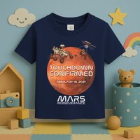 Touchdown Confirmed Mars Perseverance February 18 2021 Toddler T-Shirt