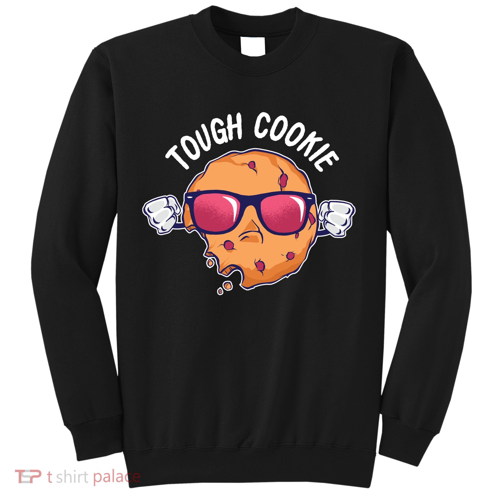 Tough Cookie Sweatshirt