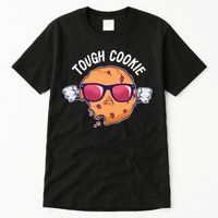 Tough Cookie Tall T-Shirt