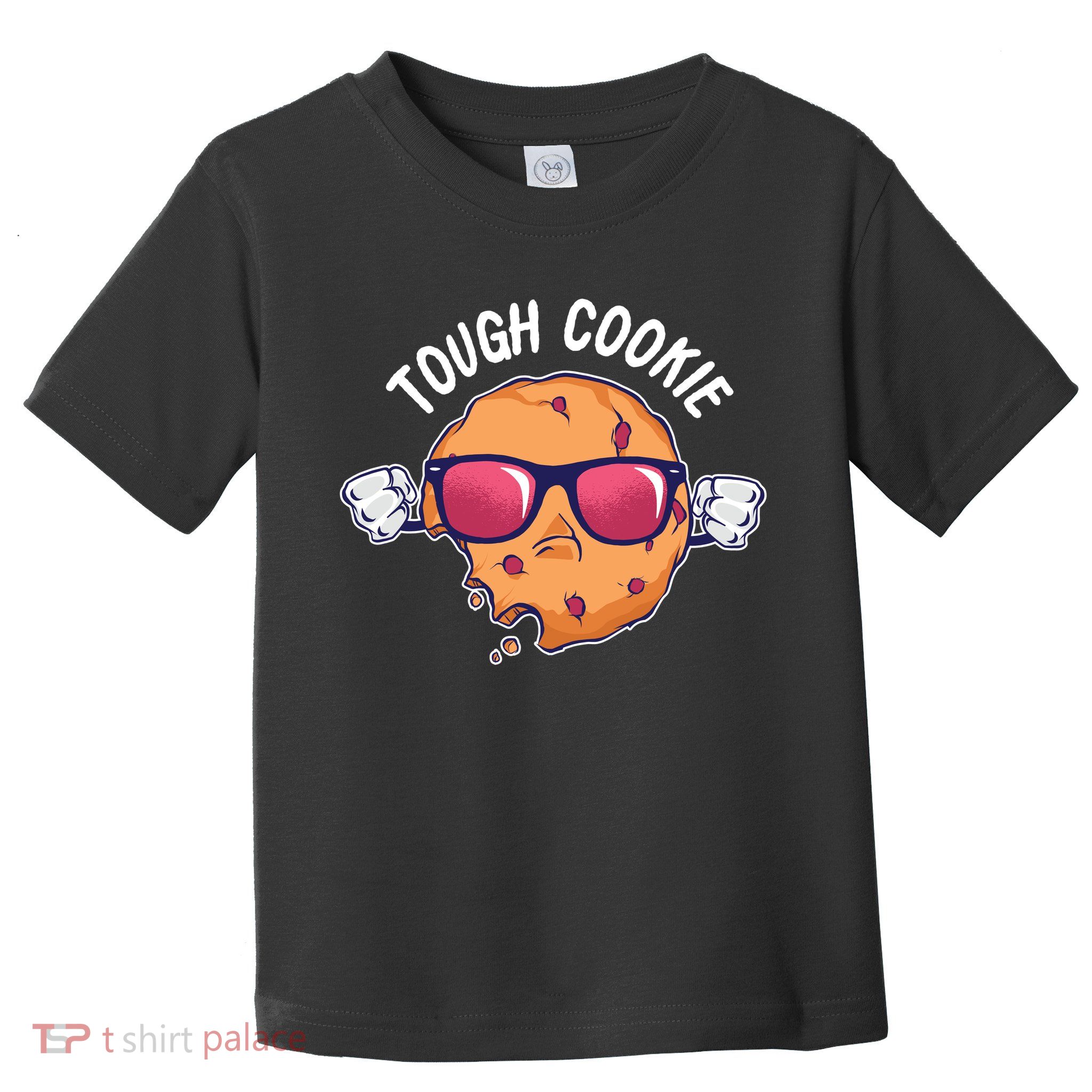 Tough Cookie Toddler T-Shirt