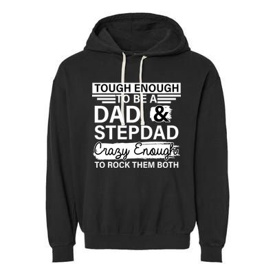 Tough Enough To Be A Dad & Stepdad Garment-Dyed Fleece Hoodie