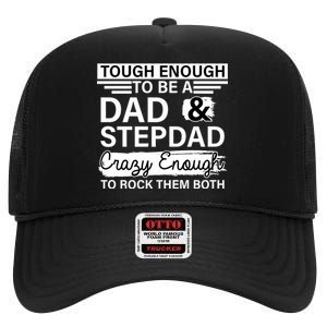 Tough Enough To Be A Dad & Stepdad High Crown Mesh Back Trucker Hat