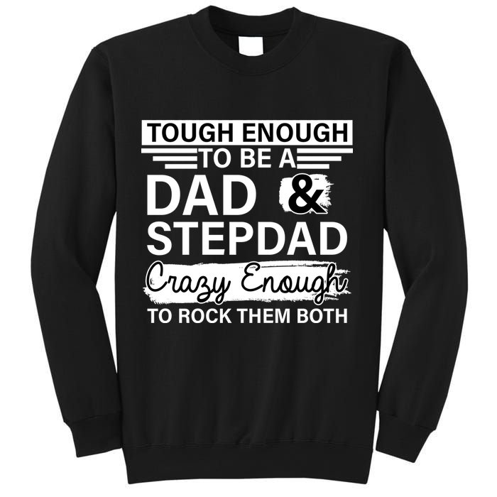 Tough Enough To Be A Dad & Stepdad Sweatshirt