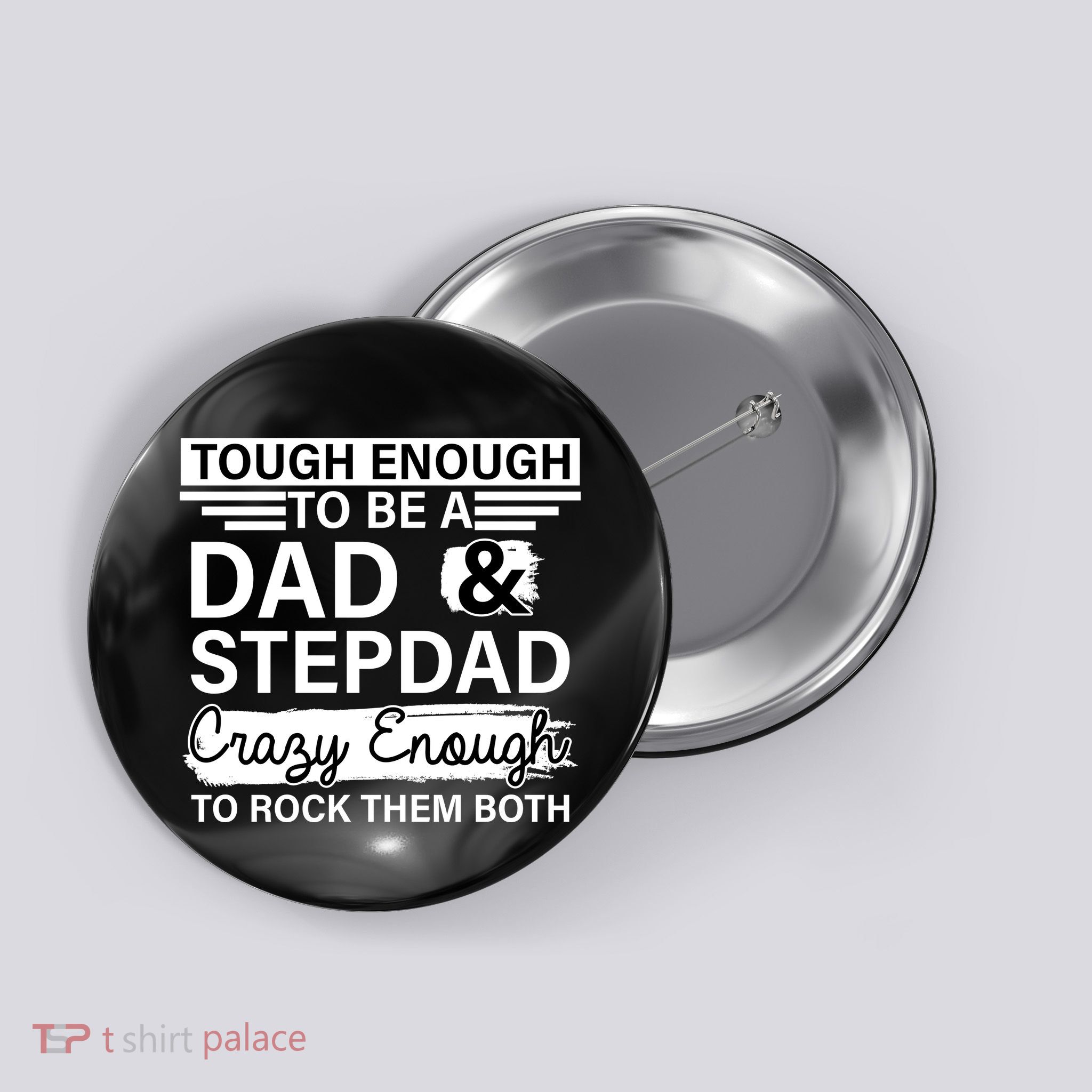Tough Enough To Be A Dad & Stepdad Button