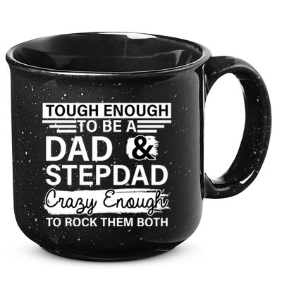 Tough Enough To Be A Dad & Stepdad 15oz Campfire Ceramic Mug
