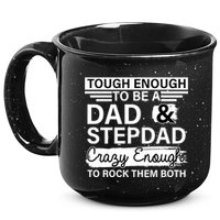 Tough Enough To Be A Dad & Stepdad 15oz Campfire Ceramic Mug