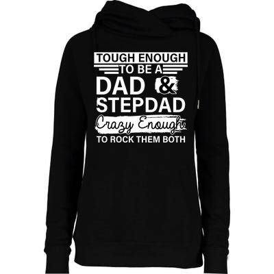 Tough Enough To Be A Dad & Stepdad Womens Funnel Neck Pullover Hood