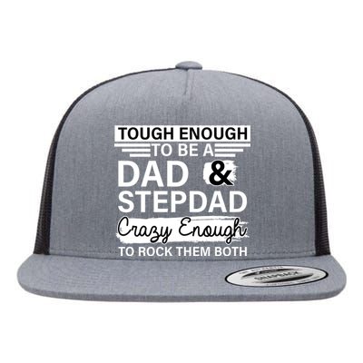 Tough Enough To Be A Dad & Stepdad Flat Bill Trucker Hat