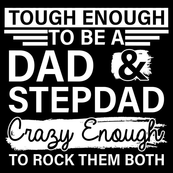 Tough Enough To Be A Dad & Stepdad 16 in Basic Backpack