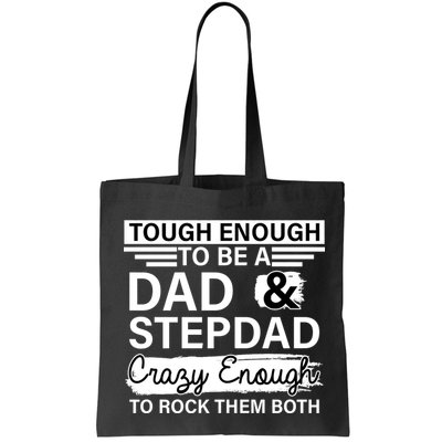 Tough Enough To Be A Dad & Stepdad Bag