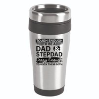 Tough Enough To Be A Dad & Stepdad 16oz Travel Tumbler
