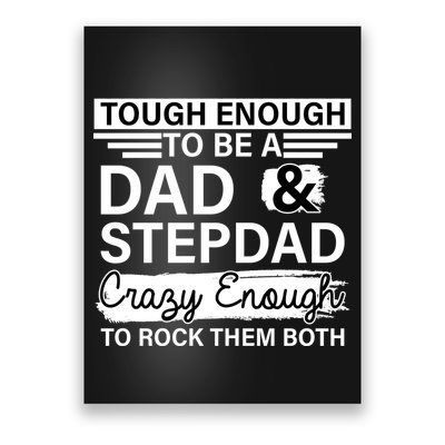 Tough Enough To Be A Dad & Stepdad Poster
