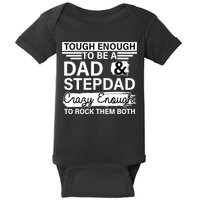 Tough Enough To Be A Dad & Stepdad Baby Bodysuit