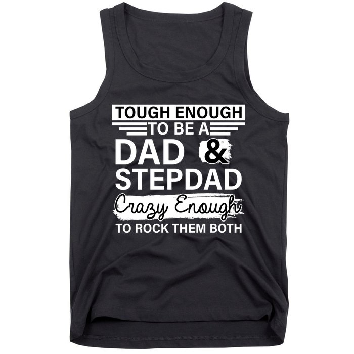 Tough Enough To Be A Dad & Stepdad Tank Top