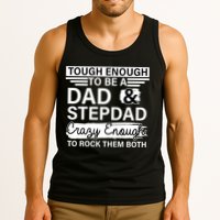 Tough Enough To Be A Dad & Stepdad Tank Top