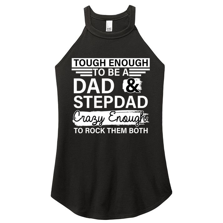 Tough Enough To Be A Dad & Stepdad Women's Perfect Tri Rocker Tank