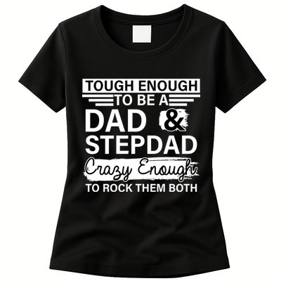 Tough Enough To Be A Dad & Stepdad Womens T-Shirt
