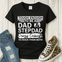 Tough Enough To Be A Dad & Stepdad Womens T-Shirt