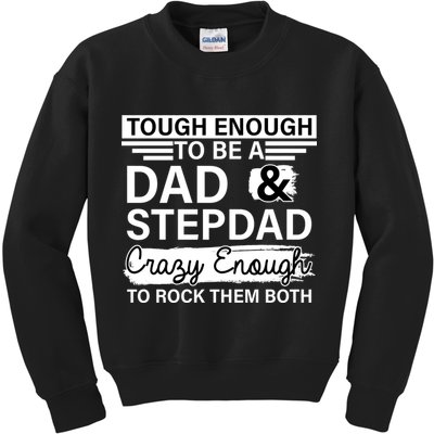 Tough Enough To Be A Dad & Stepdad Kids Sweatshirt