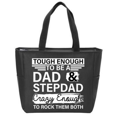 Tough Enough To Be A Dad & Stepdad Zip Tote Bag