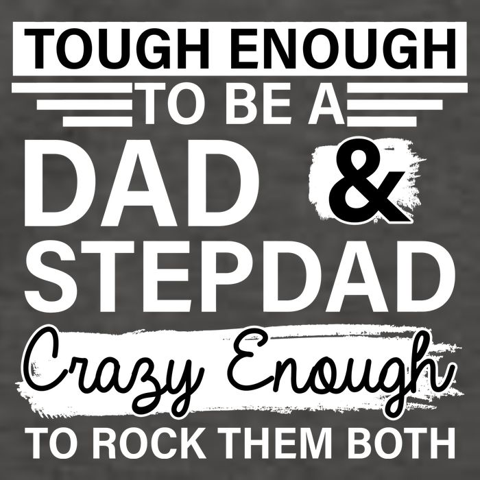Tough Enough To Be A Dad & Stepdad Vector Backpack