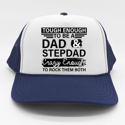 Tough Enough To Be A Dad & Stepdad Trucker Hat